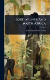 Lord Milner And South Africa Lord Milner And South Africa