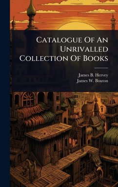 Catalogue Of An Unrivalled Collection Of Books Cover Catalogue Of An Unrivalled Collection Of Books