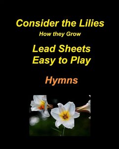 Cover Consider the Lilies How they Grow Lead Sheets Easy to Play Hymns