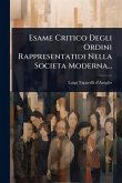 Esame Critico Degli Ordini Rappresentatidi Nella Societa Moderna... Esame Critico Degli Ordini Rappresentatidi Nella Societa Moderna...