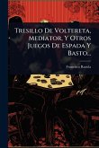 Tresillo De Voltereta, Mediator, Y Otros Juegos De Espada Y Basto...