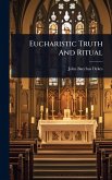 Eucharistic Truth And Ritual Eucharistic Truth And Ritual