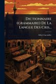 Dictionnaire (grammaire) De La Langue Des Cris...