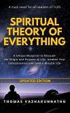 Spiritual Theory of Everything Spiritual Theory of Everything