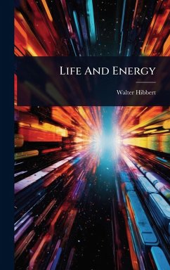 Life And Energy - Hibbert, Walter
