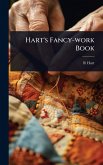Hart's Fancy-work Book Hart's Fancy-work Book