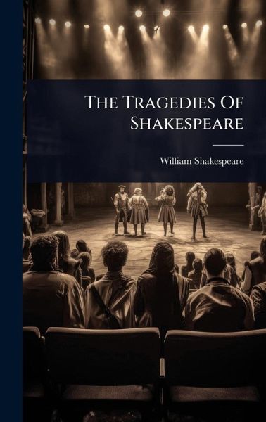The Tragedies Of Shakespeare