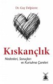 Kiskanclik - Nedenleri, Sonuclari ve Kurtulma Careleri Kiskanclik - Nedenleri, Sonuclari ve Kurtulma Careleri