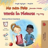 Words in Pictures - My Day (Haitian Creole English Bilingual Children's Book) Words in Pictures - My Day (Haitian Creole English Bilingual Children's Book)
