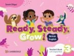 Ready, Steady, Grow! Level 3 Teacher's Book with Digital Pack British English Ready, Steady, Grow! Level 3 Teacher's Book with Digital Pack British English