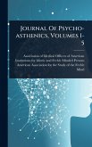 Journal Of Psycho-asthenics, Volumes 1-5 Journal Of Psycho-asthenics, Volumes 1-5