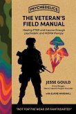 The Veteran's Field Manual to Psychedelics The Veteran's Field Manual to Psychedelics
