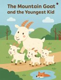 The Mountain Goat and the Youngest Kid The Mountain Goat and the Youngest Kid