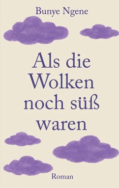 Als die Wolken noch süß waren - Ngene, Bunye