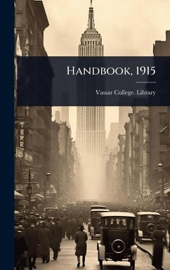 Handbook, 1915 - Library, Vassar College Handbook, 1915 - Library, Vassar College