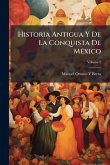 Historia Antigua Y De La Conquista De MÃ(c)xico
