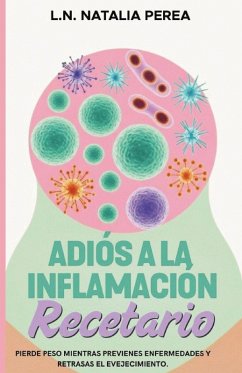 Adiós a la inflamación - Perea, L. N Natalia