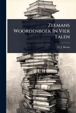 Zeemans Woordenboek In Vier Talen - Boom, D J