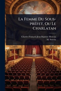 Cover La Femme Du Sous-prÃ(c)fet, Ou Le Charlatan