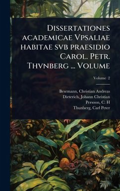 Cover Dissertationes academicae Vpsaliae habitae svb praesidio Carol. Petr. Thvnberg ... Volume