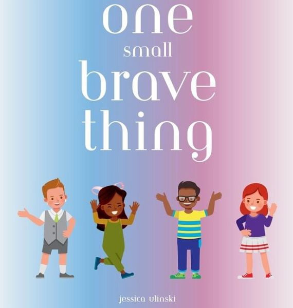 One Small Brave Thing