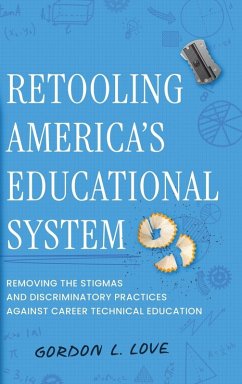 Retooling America's Educational System Retooling America's Educational System