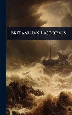 Britannia's Pastorals - Anonymous Britannia's Pastorals - Anonymous
