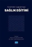 Kuramdan Uygulamaya Saglik Egitimi