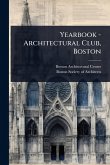Yearbook - Architectural Club, Boston Yearbook - Architectural Club, Boston