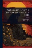 An Enquiry Into The Nature And Place Of Hell An Enquiry Into The Nature And Place Of Hell