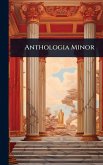 Anthologia Minor Anthologia Minor