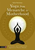 Yoga from Menarche to Motherhood Yoga from Menarche to Motherhood