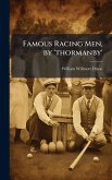 Famous Racing Men, by 'thormanby' Famous Racing Men, by 'thormanby'