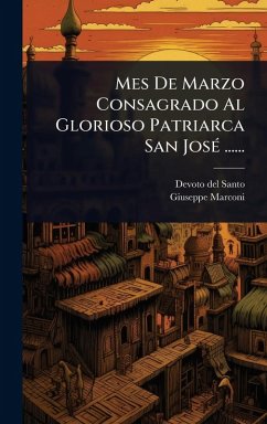 Cover Mes De Marzo Consagrado Al Glorioso Patriarca San JosÃ(c) ......