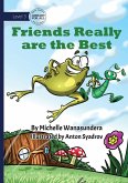 Friends Really are the Best Friends Really are the Best