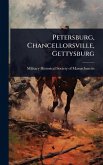 Petersburg, Chancellorsville, Gettysburg