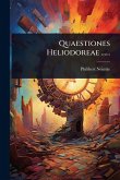 Quaestiones Heliodoreae ......
