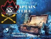 Join Us for the Tale of Captain Ted E. Join Us for the Tale of Captain Ted E.