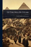 Up The Nile By Steam Up The Nile By Steam