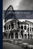 The History of Rome The History of Rome