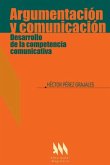 Argumentación y comunicación Argumentación y comunicación