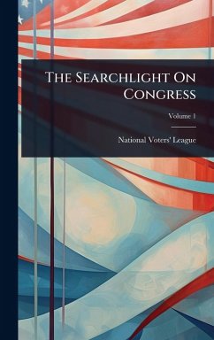 The Searchlight On Congress - League, National Voters'