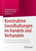 Konstruktive Grundhaltungen im Handeln und Verhandeln Konstruktive Grundhaltungen im Handeln und Verhandeln