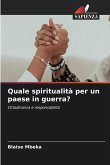 Quale spiritualità per un paese in guerra?