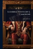 Ludibria Ventis [by J. Cameron]