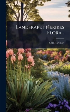 Landskapet Nerikes Flora... - Hartman, Carl Landskapet Nerikes Flora... - Hartman, Carl