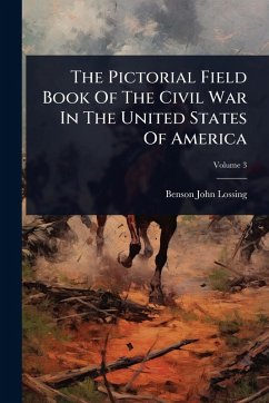 The Pictorial Field Book Of The Civil War In The United States Of America Cover The Pictorial Field Book Of The Civil War In The United States Of America