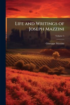 Cover Life and Writings of Joseph Mazzini