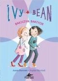 Ivy & Bean 4 - Bakiciya Bakiyor