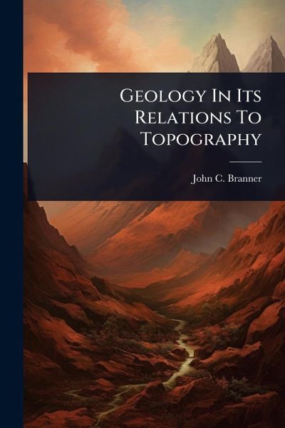 Geology In Its Relations To Topography Geology In Its Relations To Topography
